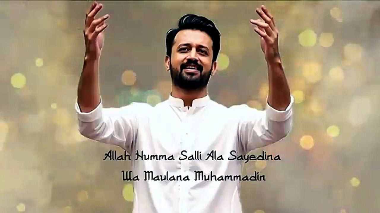 Allah Humma Salli Ala  Atif Aslam  Eid Milad Un Nabiﷺ  Rabi Ul Awal Special Naat