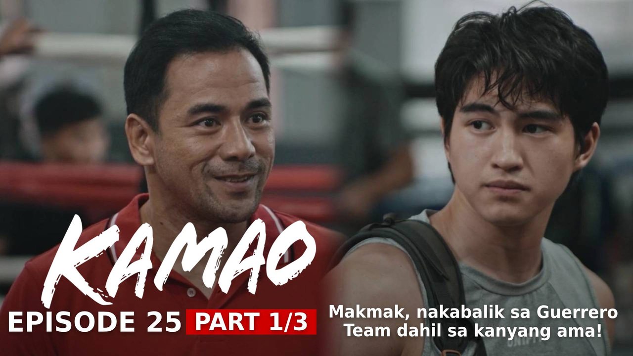 Kamao: Makmak, nakabalik sa Guerrero Team dahil sa kanyang ama! (Episode 25 - Part 1/3)