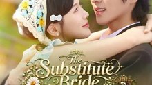 The Substitute Bride Who Won Everything FULL MOVIES ENGLISH SUB