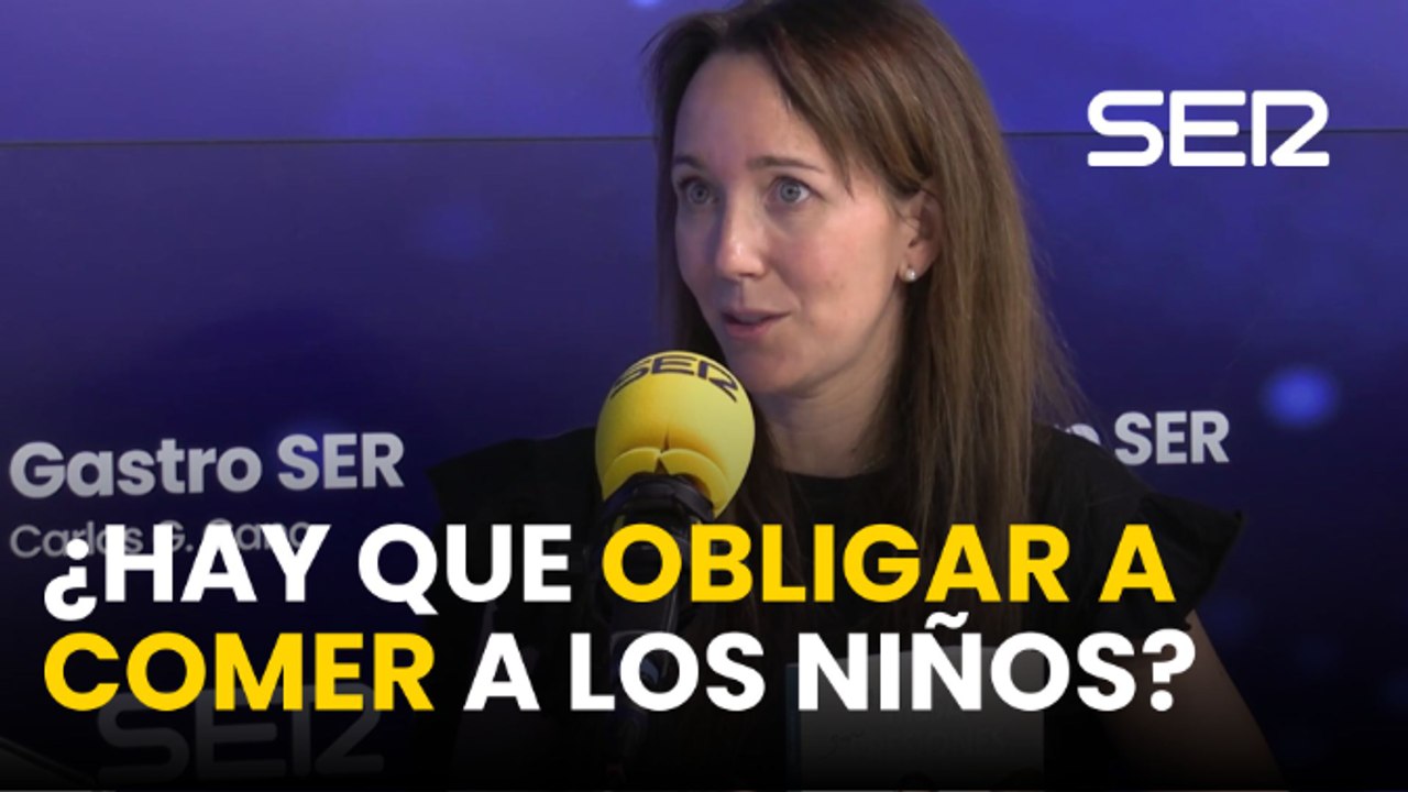 Gastro SER | Naila Martínez no obliga a comer a los niños
