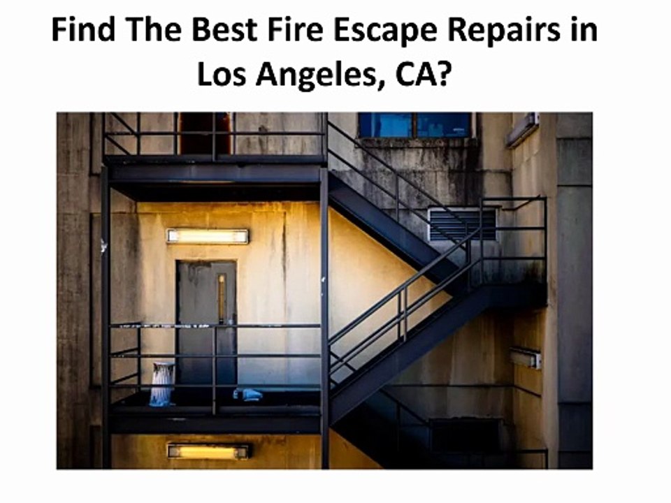 West Coast Fire Escapes Repairs in Los Angeles, CA