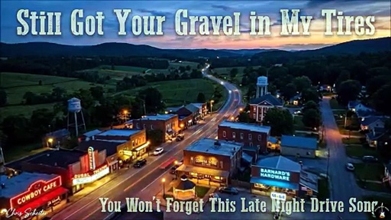 Still Got Your Gravel in My Tires-You Won’t Forget This Late Night Drive Song