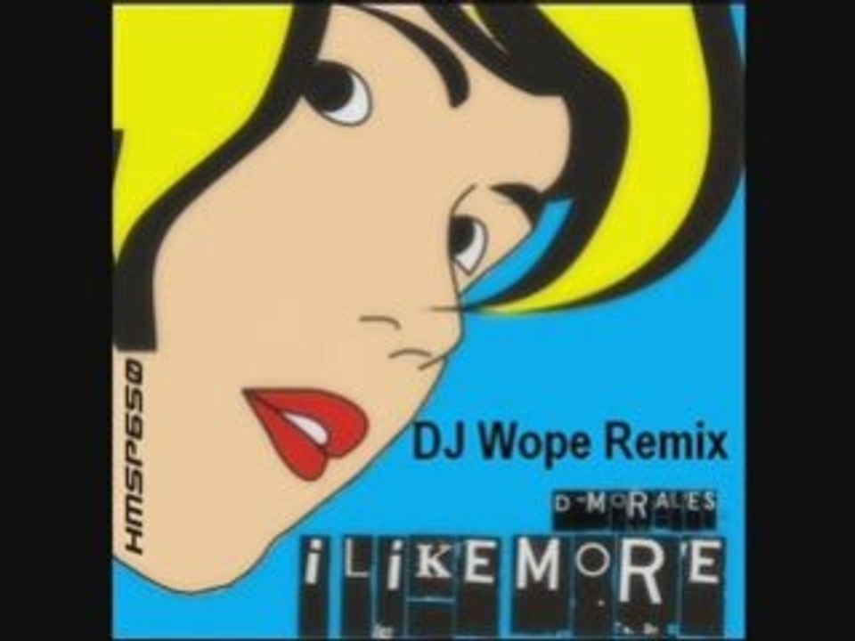 D Morales - I Like More (DJ Wope Remix)