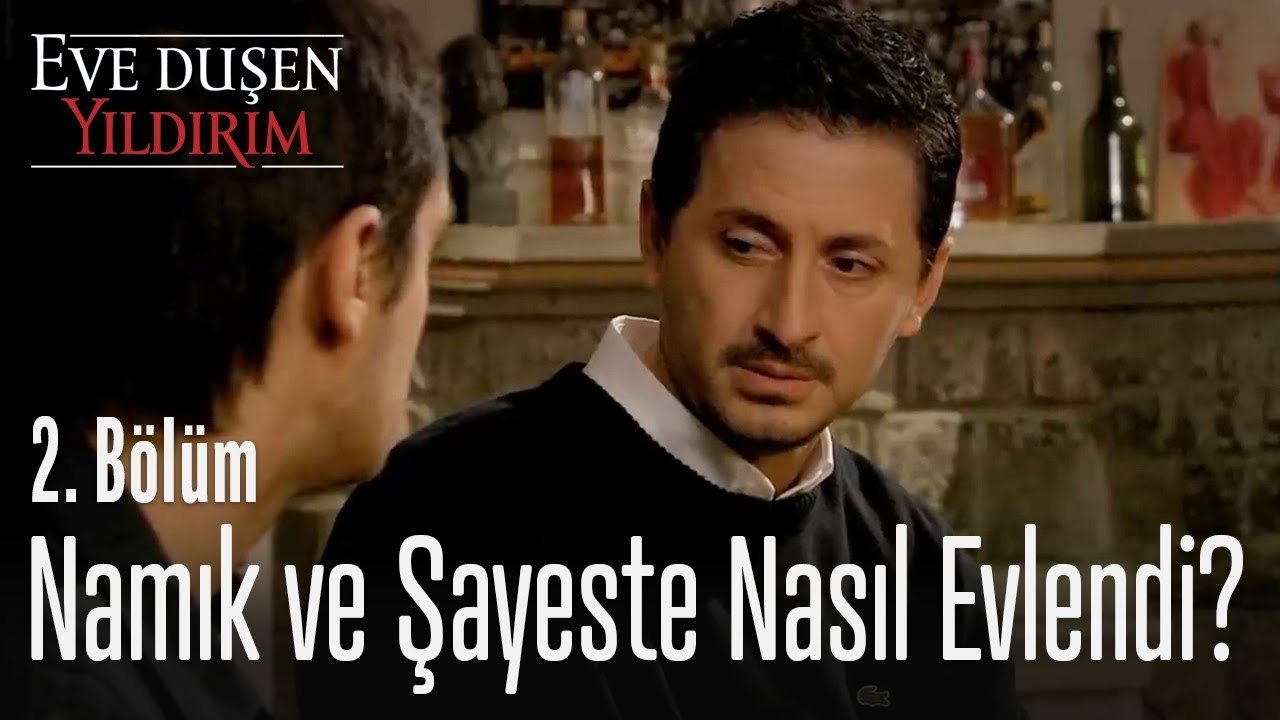 Namık ve Şayeste aşkı nasıl başladı ? - Eve Düşen Yıldırım 2. Bölüm