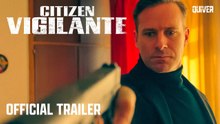 Tráiler de Citizen Vigilante
