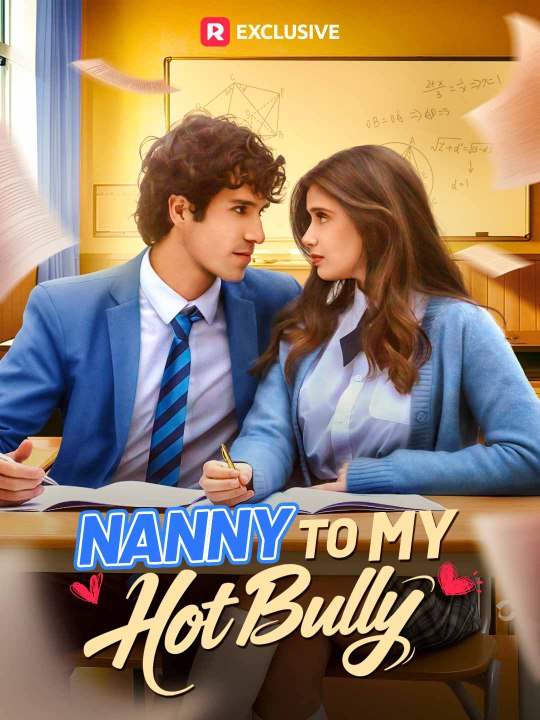 Nanny to My Hot Bully | Short Drama Full HD 1080p