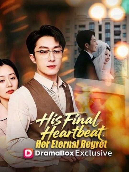 His Final Heartbeat, Her Eternal Regret Hot Movie #engsub #fullfilm🌸🍿🍿