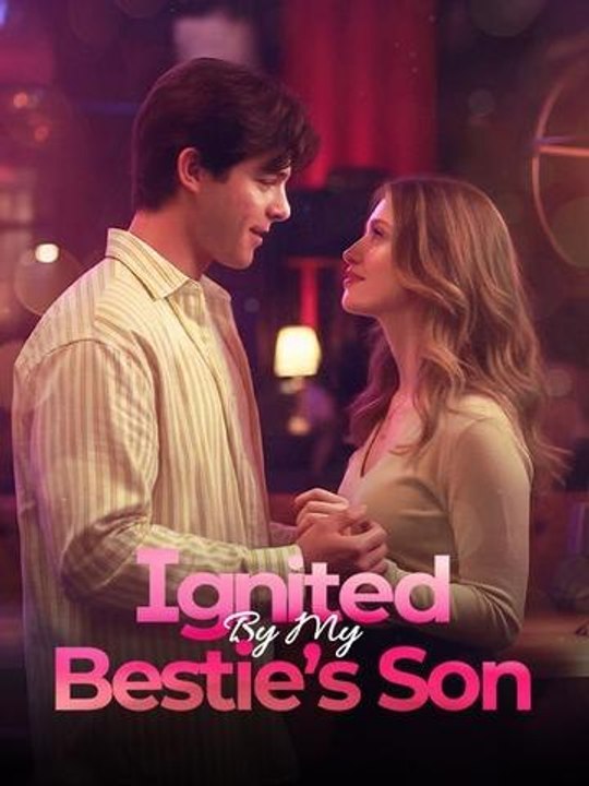 Ignited By My Bestie's Son #englishsub #fullmovie