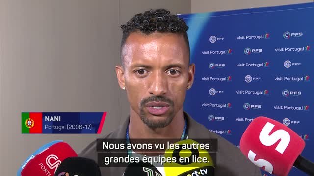 Portugal - Nani aimerait que la Seleçao suive l’exemple des Bleus