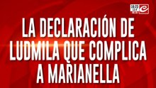 La declaración de Ludmila que complica a Marianella