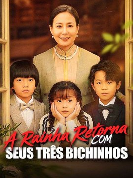 A Rainha Retorna com Seus Três Bichinhos Série Completa
