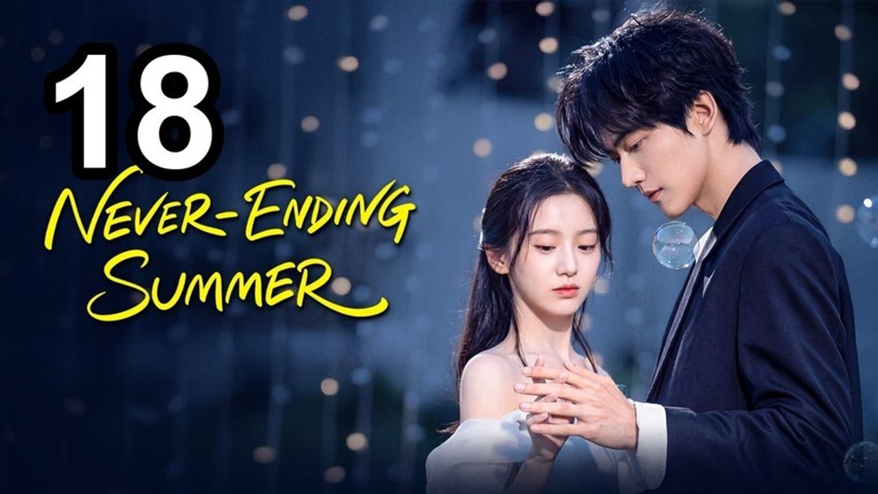 Never-Ending Summer (2026) Ep 18 - (2026) ✅ FULL EP