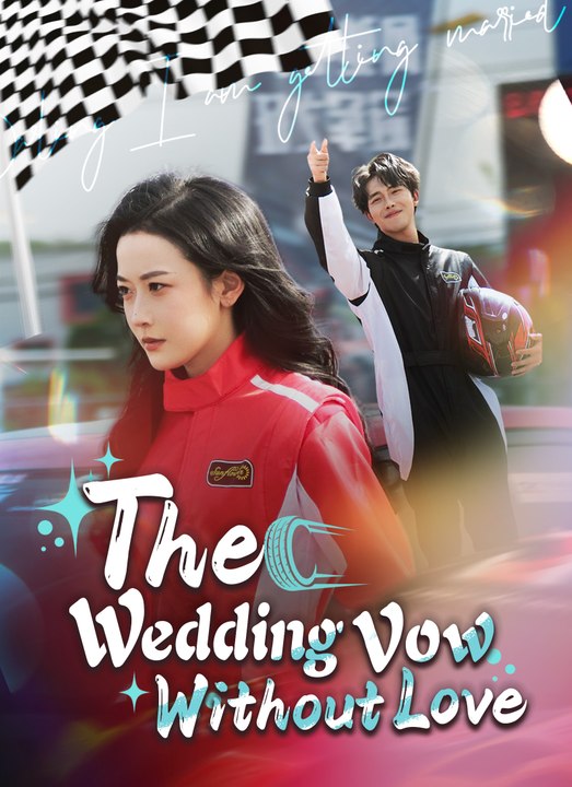 The Wedding Vow Without Love | Full 50 Eps SD Drama 2026