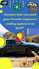 Porsche Cayenne Running Hot This Summer Here's Why