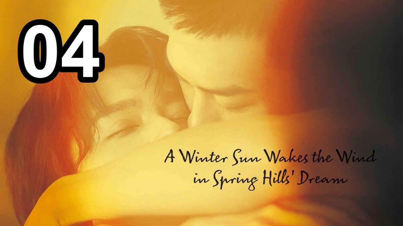 A Winter Sun Wakes the Wind in Spring Hills' Dream - Episode 4 Eng Sub | Asian Series EN SUB