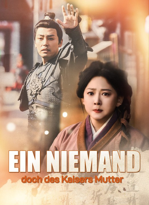 [Synchron] Ein Niemand, doch des Kaisers Mutter | Full 60 Eps SD Drama 2026
