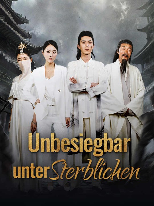 Unbesiegbar unter Sterblichen | Komplette Serie | Short Drama Deutsch