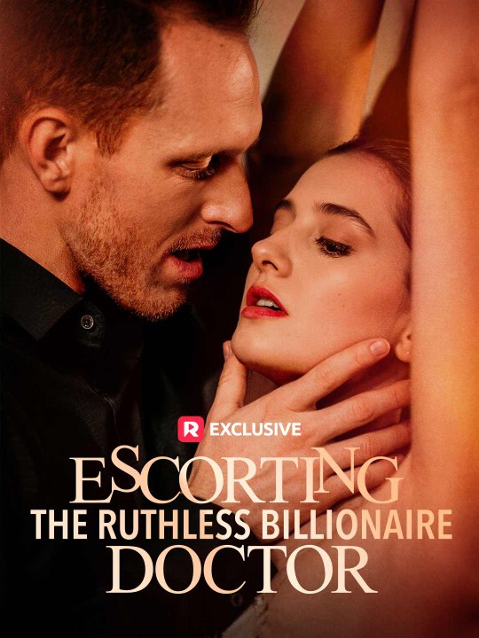 Escorting the Ruthless Billionaire Doctor | Short Drama Full HD 1080p