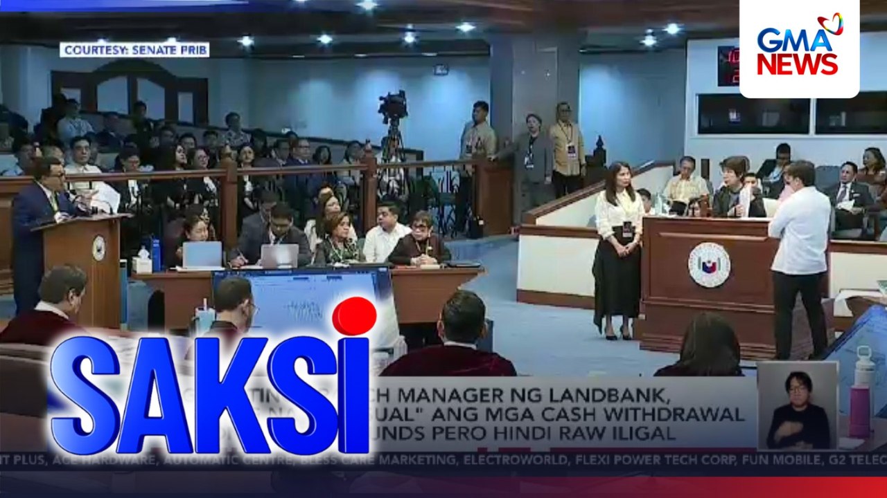 Mga dating branch manager ng Landbank, tinawag na "unusual" ang mga cash withdrawal sa confidential funds pero hindi raw illegal | Saksi