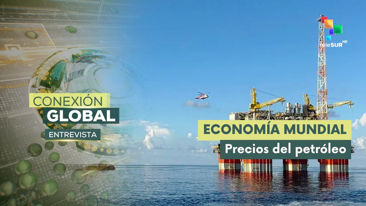 Entrevista | Precios del petróleo aumentan un 4% a nivel mundial
