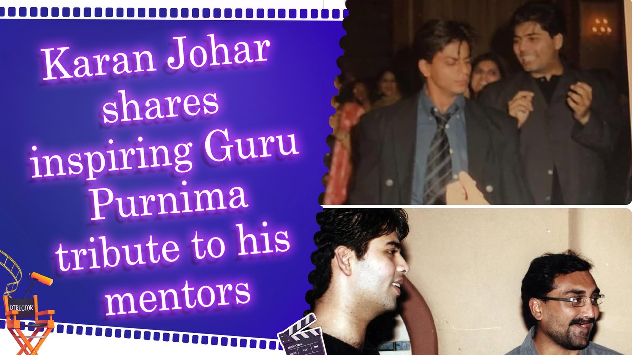 Karan Johar celebrates Guru Purnima with heartfelt tribute to Shah Rukh Khan and Aditya Chopra