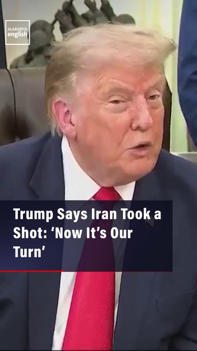 Trump Says Iran Took a Shot: ‘Now It’s Our Turn’