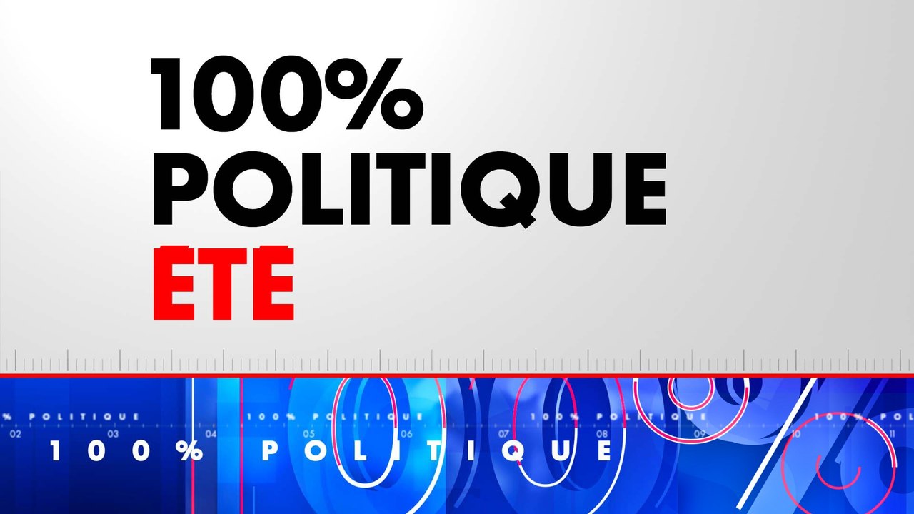 100% Politique Été (Émission du 29/07/2026)