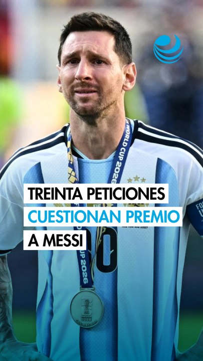 Piden retirar a Messi el Princesa de Asturias 2026 por su comportamiento en la final del Mundial