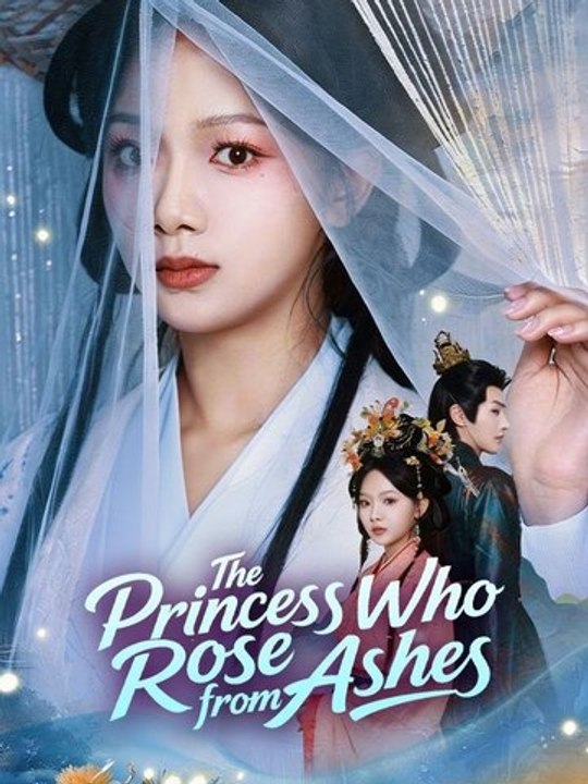 The Princess who Rose from Ashes FULL MOVIES ENGLISH SUB