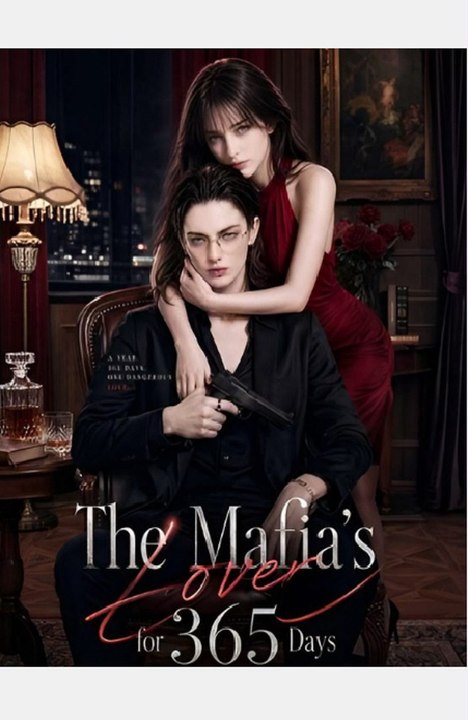 The Mafia s Lover for 365 Days-Drama FULL MOVIES ENGLISH SUB
