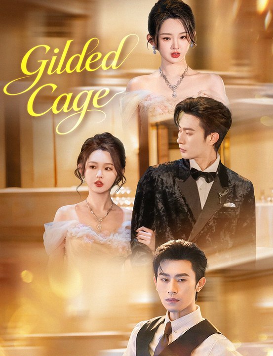 gilded cage chinese drama