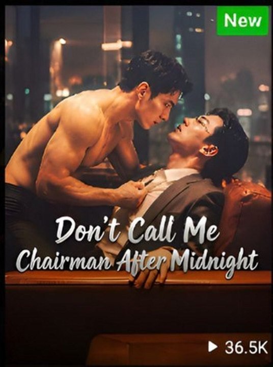 Don't Call Me Mr.Chairman After Midnight- Drama FULL MOVIES ENGLISH SUB
