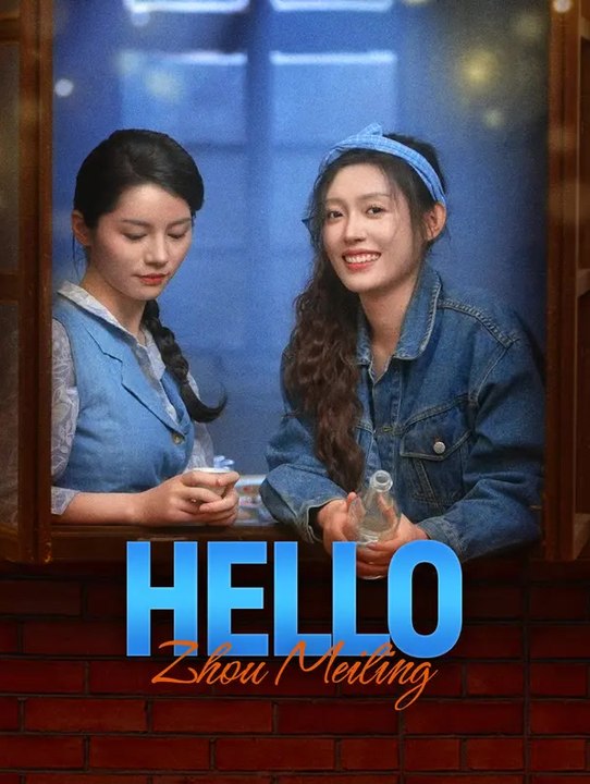 Hello, Zhou Meiling | Full Series | Short Drama English