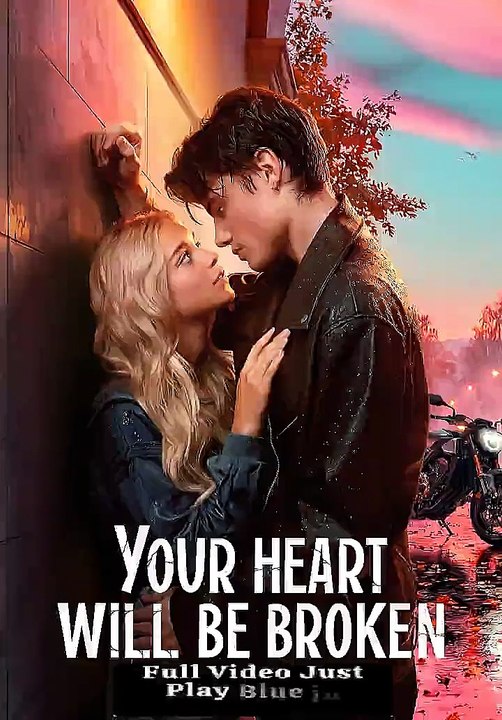 your heart will be broken (-WaTch Full-) HD