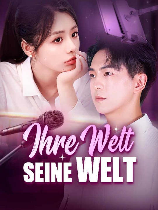 Ihre Welt Seine Welt | Komplette Serie | Short Drama Deutsch