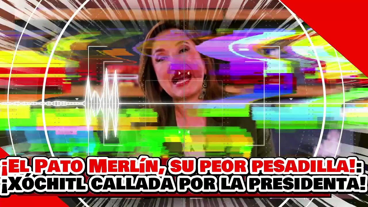 🔥🚨¡EL PATO MERLÍN SE VOLVIÓ SU PEOR PESADILLA! ¡XÓCHITL es BRUTALMENTE CALLADA por la PRESIDENTA!