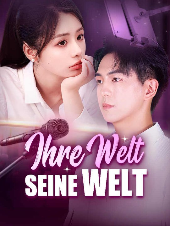 Ihre Welt Seine Welt | Komplette Serie | Short Drama Deutsch