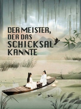 Der Meister, der das Schicksal Kannte | Komplette Serie | Short Drama Deutsch