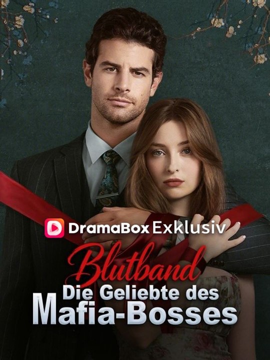 Blutband: Die Geliebte des Mafia-Bosses Ganze Folge
