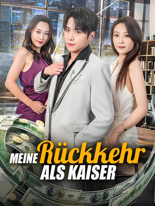 Meine Rückkehr als Kaiser | Komplette Serie | Short Drama Deutsch