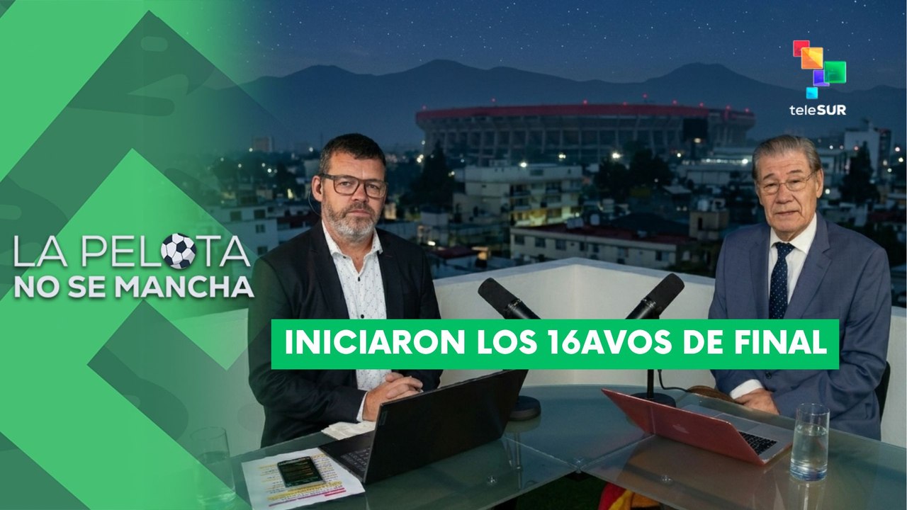 LA PELOTA NO SE MANCHA | Iniciaron los 16avos de final y el fútbol se une por Venezuela 28-06-2026