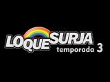 LO QUE SURJA - Capítulo 3x01