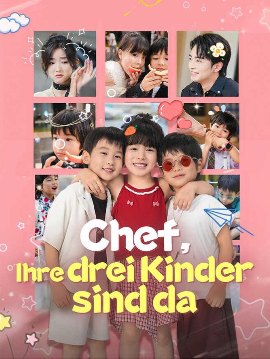 Chef, Ihre drei Kinder sind da | Komplette Serie | Short Drama Deutsch