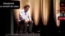 Dieudonné ： Le conseil de classe (Spectacle HD) [Le1U-9EyAmg]