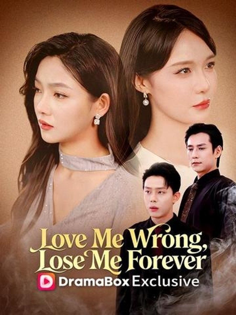 Love Me Wrong, Lose Me Forever Episode Full Episode | Asian TV