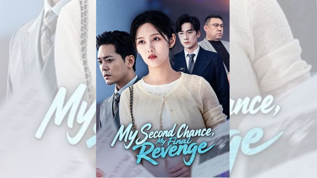 My Second Chance My Final Revenge | FULL MOVIE | 🌍 ENGSUB | Tragic.Romance