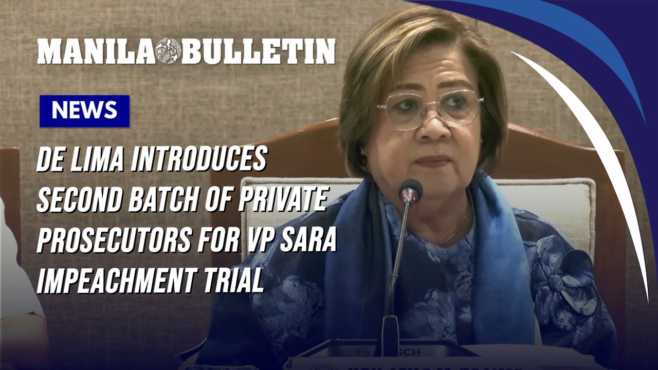FULL: De Lima introduces second batch of private prosecutors for VP Sara impeachment trial