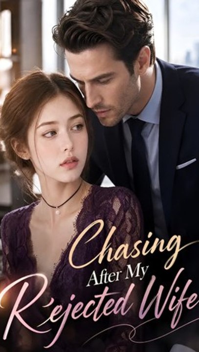 Chasing After My Rejected Wife - Full Episode (ENGSUB) | Billionaire Romance, CEO, Hidden Marriage