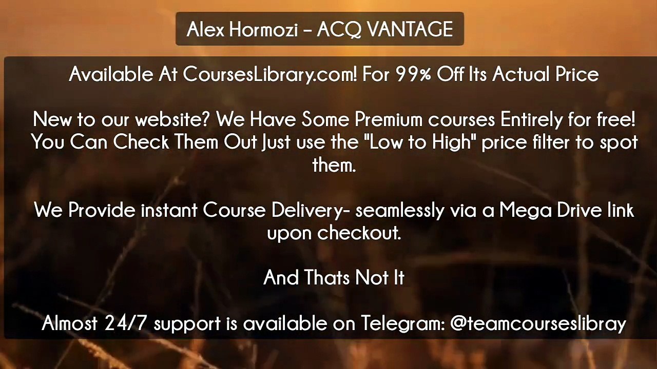 (Courseslibrary.com)Alex Hormozi – ACQ VANTAGE