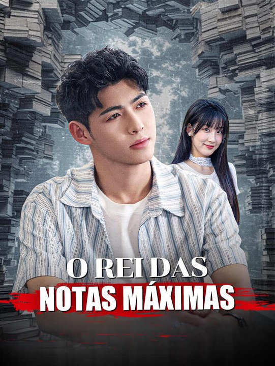 O Rei das Notas Máximas | Série Completa | Short Drama Português